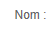 Nom du calcul