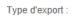 Type d'export